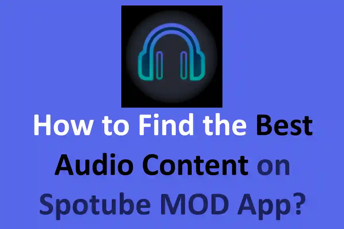 How to Find the Best Audio Content on Spotube MOD App